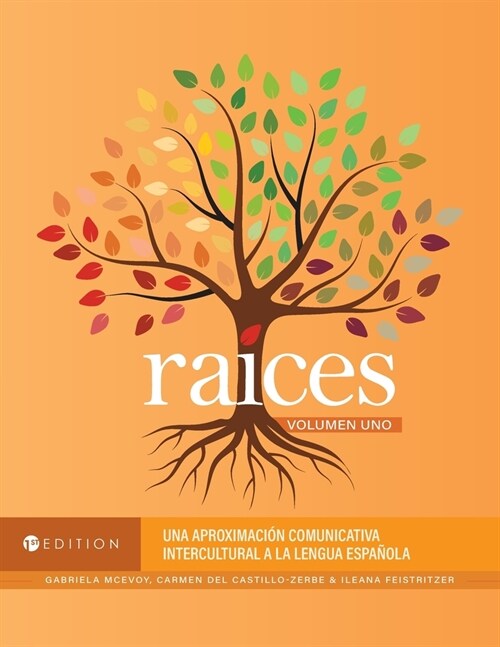 Ra?es: Una aproximaci? comunicativa intercultural a la lengua espa?la, Volumen uno (Paperback)