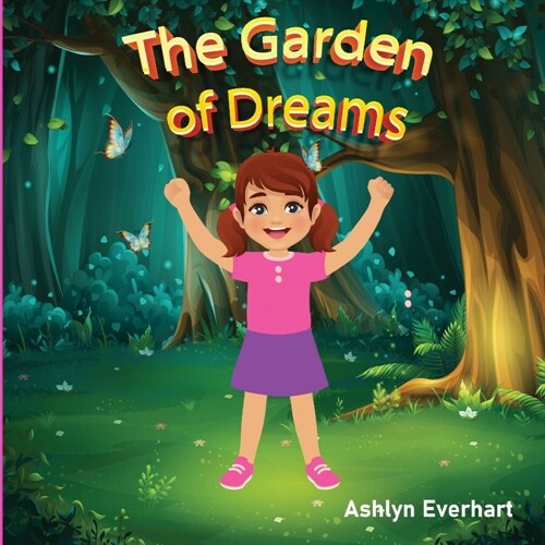 The Garden of Dreams: Embark on a Whimsical Journey Through The Garden of Dreams (Paperback)