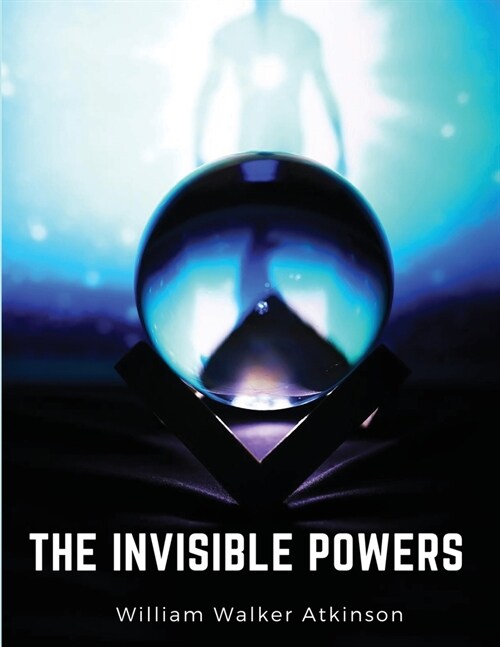 The Invisible Powers: Genuine Mediumship (Paperback)