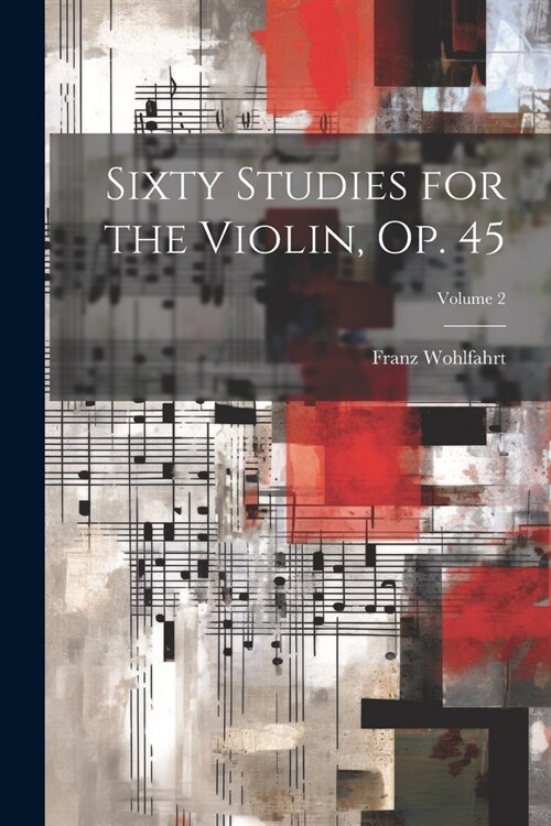 Sixty Studies for the Violin, Op. 45; Volume 2 (Paperback)