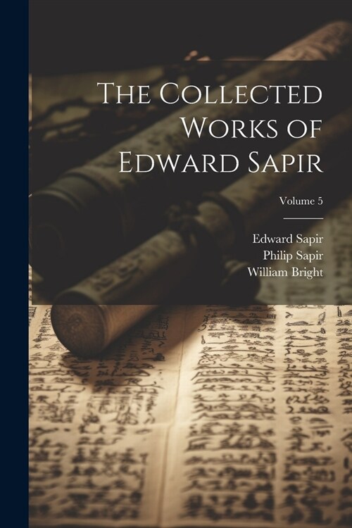 The Collected Works of Edward Sapir; Volume 5 (Paperback)