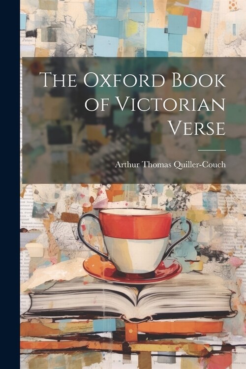 The Oxford Book of Victorian Verse (Paperback)