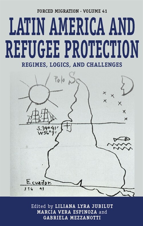 Latin America and Refugee Protection: Regimes, Logics, and Challenges (Paperback)