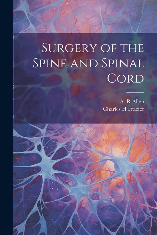 Surgery of the Spine and Spinal Cord (Paperback)
