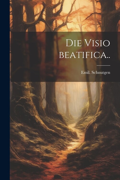 Die visio beatifica.. (Paperback)