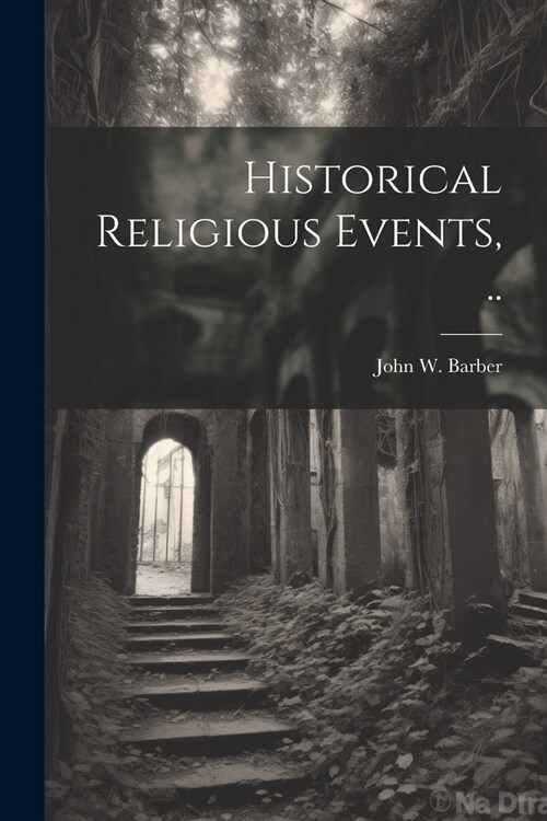 Historical Religious Events, .. (Paperback)