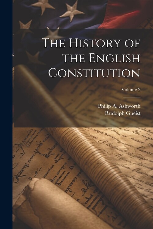 The History of the English Constitution; Volume 2 (Paperback)