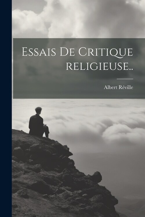 Essais de critique religieuse.. (Paperback)