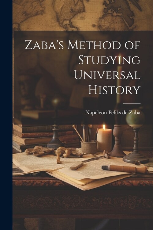 Zabas Method of Studying Universal History (Paperback)