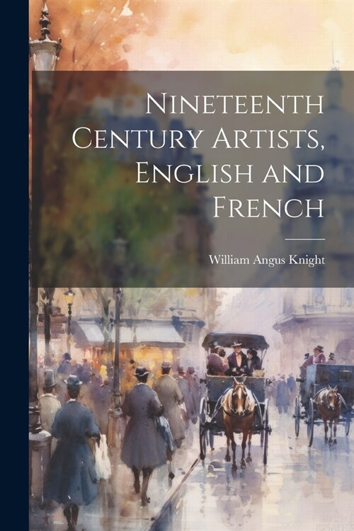 Nineteenth Century Artists, English and French (Paperback)