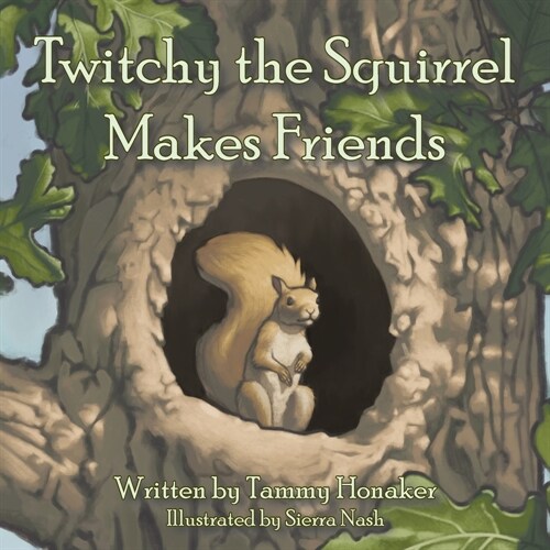 Twitchy the Squirrel Makes Friends (Paperback)