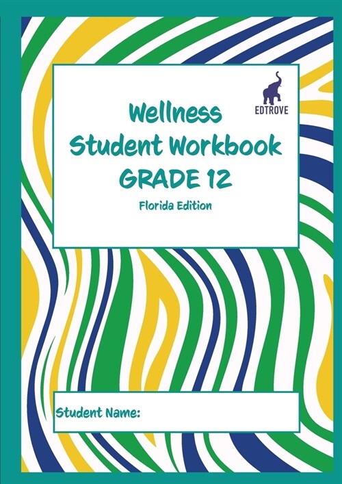 Wellness Student Workbook (Florida Edition) Grade 12 (Paperback)