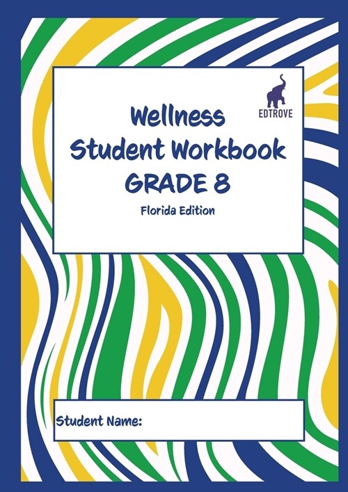 Wellness Student Workbook (Florida Edition) Grade 8 (Paperback)