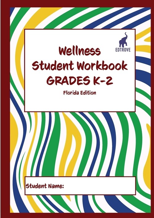 Wellness Student Workbook (Florida Edition) Grades K-2 (Paperback)