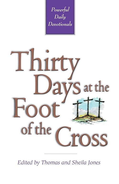 Thirty Days at the Foot of the Cross (Paperback)