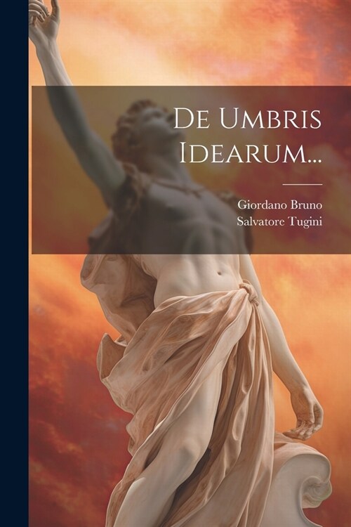 De Umbris Idearum... (Paperback)