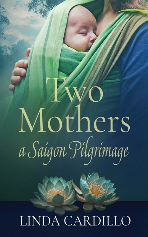 Two Mothers: A Saigon Pilgrimage (Paperback)