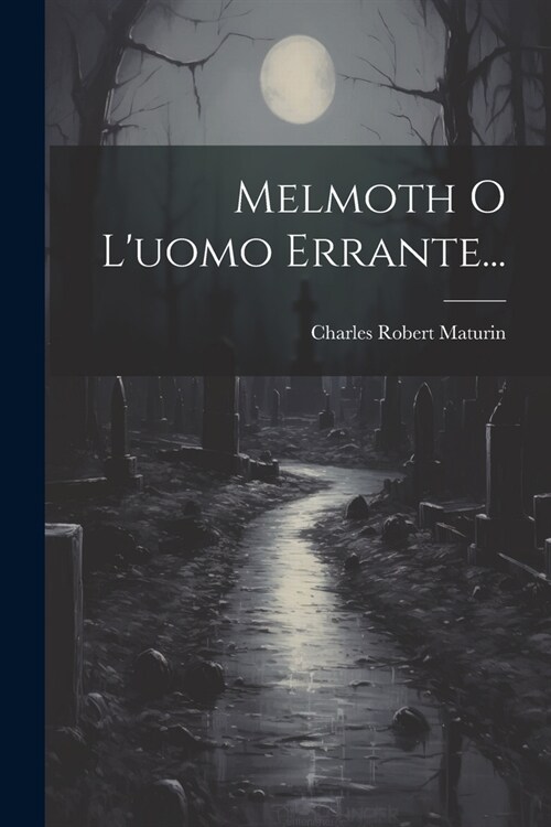 Melmoth O Luomo Errante... (Paperback)