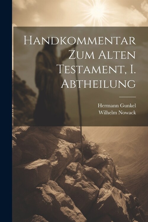 Handkommentar zum Alten Testament, I. Abtheilung (Paperback)