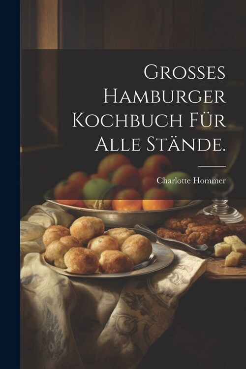 Gro?s Hamburger Kochbuch f? alle St?de. (Paperback)