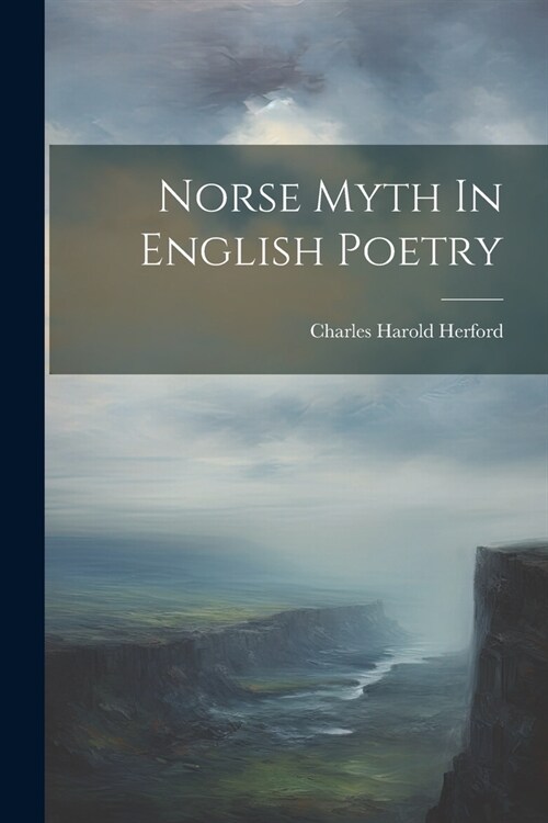 Norse Myth In English Poetry (Paperback)