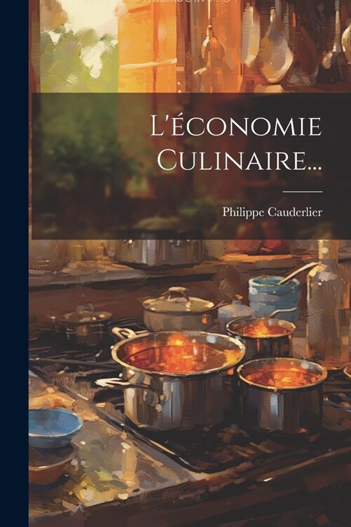 L?onomie Culinaire... (Paperback)