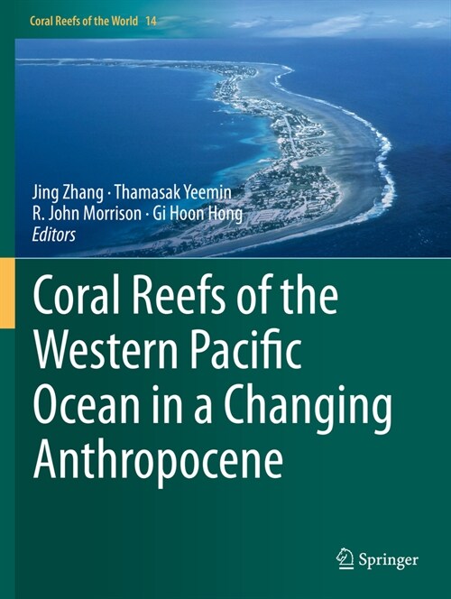 Coral Reefs of the Western Pacific Ocean in a Changing Anthropocene (Paperback, 2022)