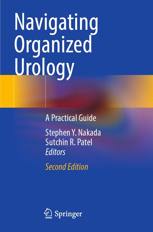 Navigating Organized Urology: A Practical Guide (Paperback, 2, 2022)