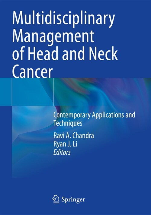 Multidisciplinary Management of Head and Neck Cancer: Contemporary Applications and Techniques (Paperback, 2022)