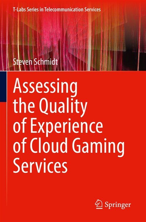 Assessing the Quality of Experience of Cloud Gaming Services (Paperback, 2023)