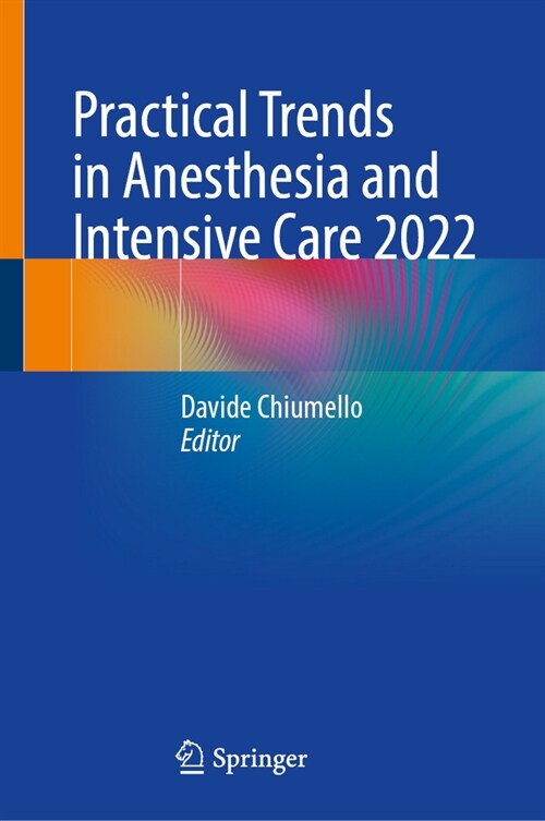 Practical Trends in Anesthesia and Intensive Care 2022 (Hardcover, 2024)