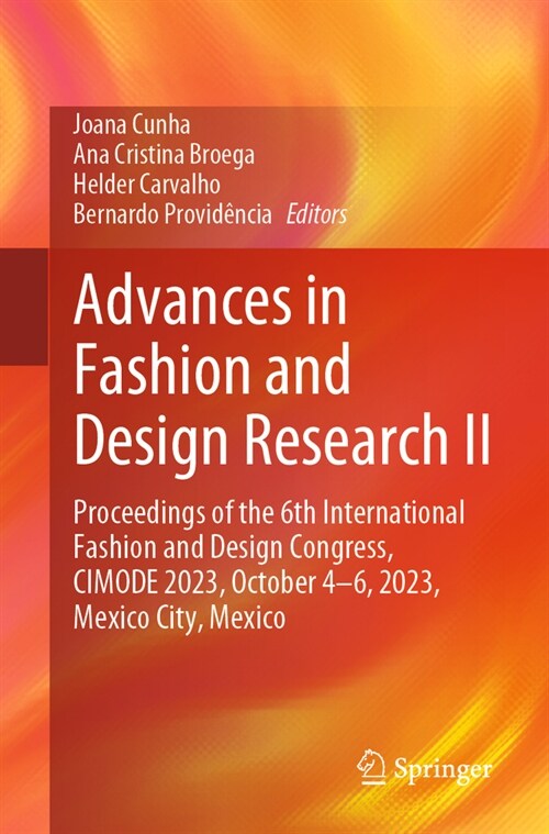 Advances in Fashion and Design Research II: Proceedings of the 6th International Fashion and Design Congress, Cimode 2023, October 4-6, 2023, Mexico C (Paperback, 2024)
