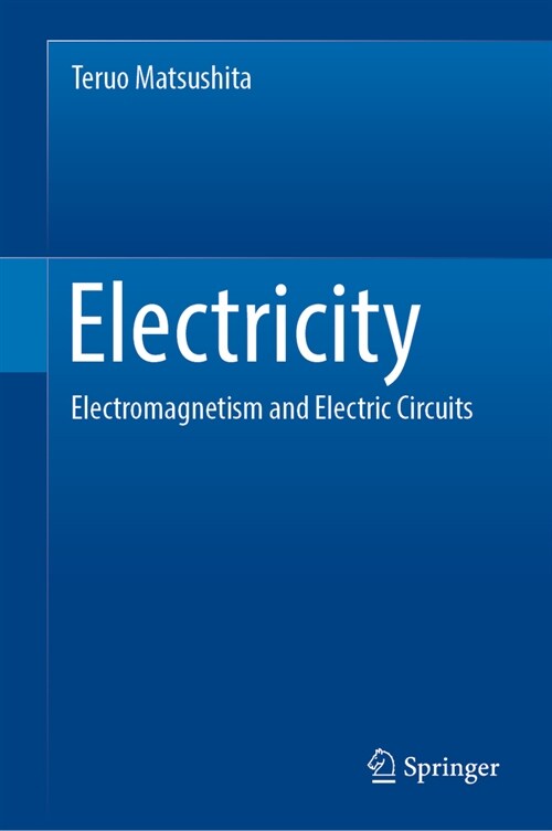 Electricity: Electromagnetism and Electric Circuits (Hardcover, 2023)