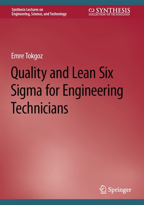 Quality and Lean Six SIGMA for Engineering Technicians (Hardcover, 2024)