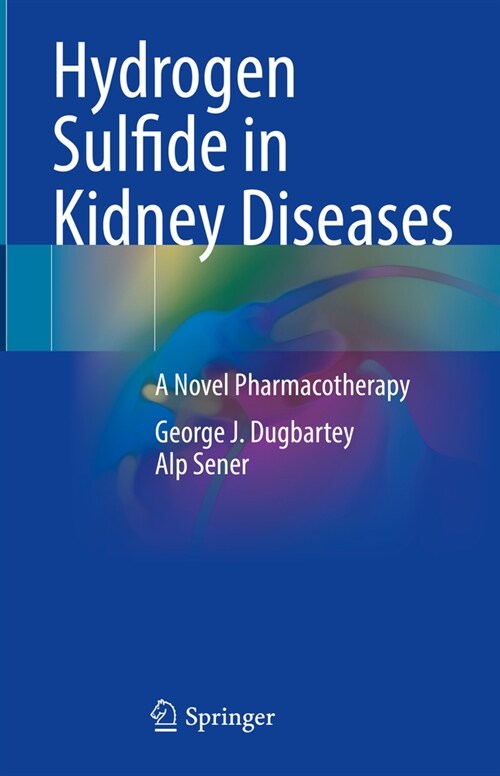Hydrogen Sulfide in Kidney Diseases: A Novel Pharmacotherapy (Hardcover, 2023)
