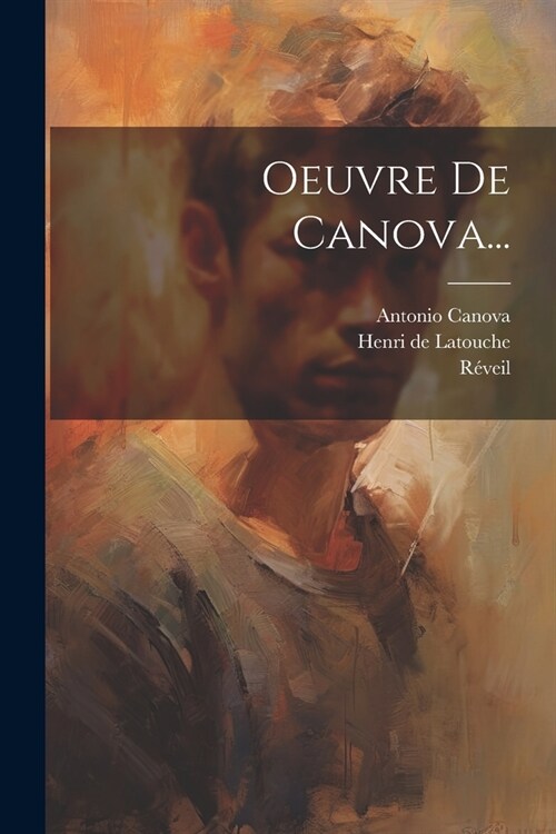 Oeuvre De Canova... (Paperback)