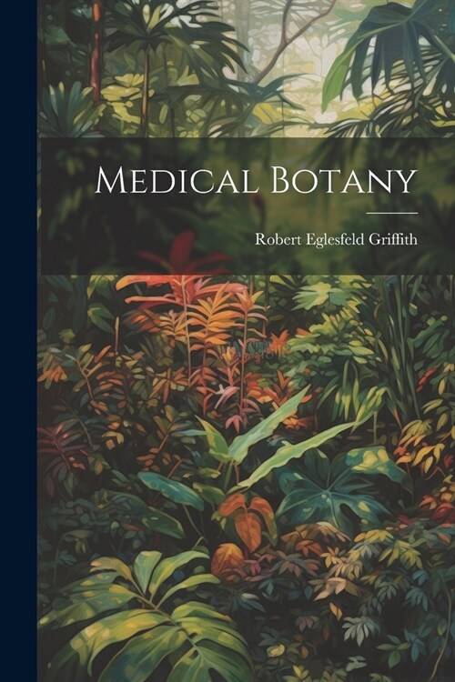 Medical Botany (Paperback)