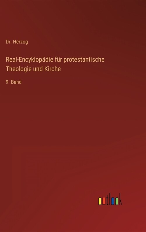 Real-Encyklop?ie f? protestantische Theologie und Kirche: 9. Band (Hardcover)