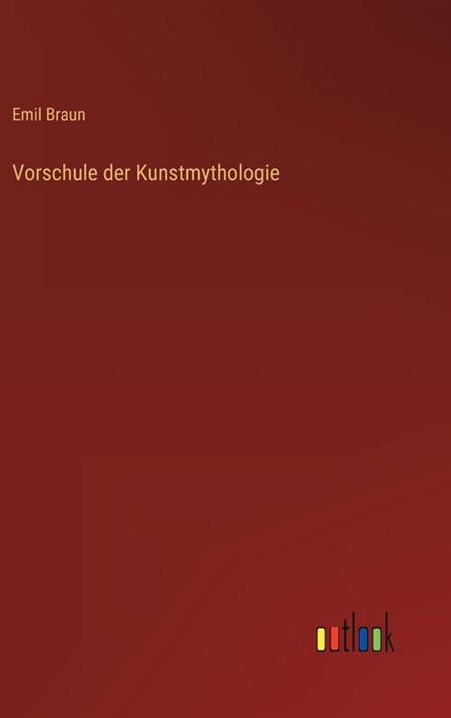 Vorschule der Kunstmythologie (Hardcover)