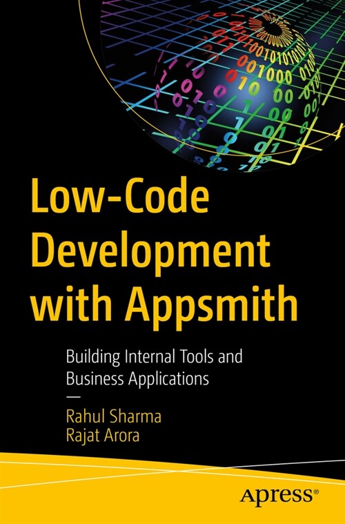 Low-Code Development with Appsmith: Building Internal Tools and Business Applications (Paperback)