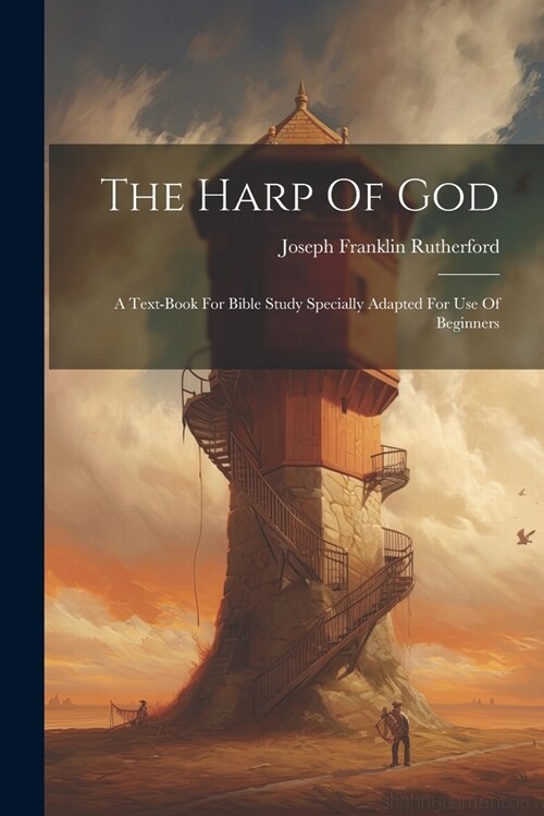 The Harp Of God: A Text-book For Bible Study Specially Adapted For Use Of Beginners (Paperback)
