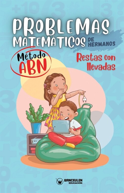 Problemas matem?icos de hermanos. M?odo ABN. Restas con llevadas (Paperback)