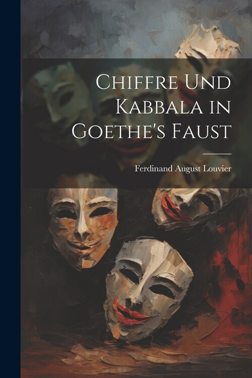 Chiffre und Kabbala in Goethes Faust (Paperback)