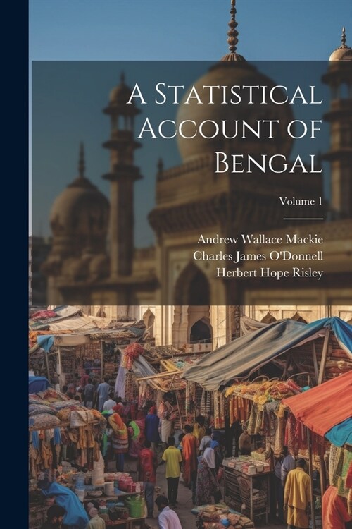 A Statistical Account of Bengal; Volume 1 (Paperback)