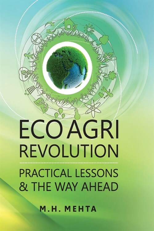 Eco Agri Revolution: Practical Lessons and the Way Ahead (Paperback)