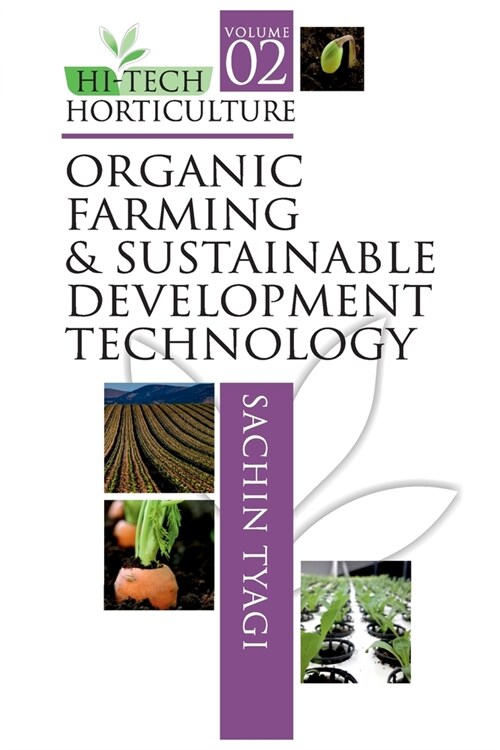 Organic Farming & Sustainable Development Technology: Vol.02Hi Tech Horticulture (Paperback)