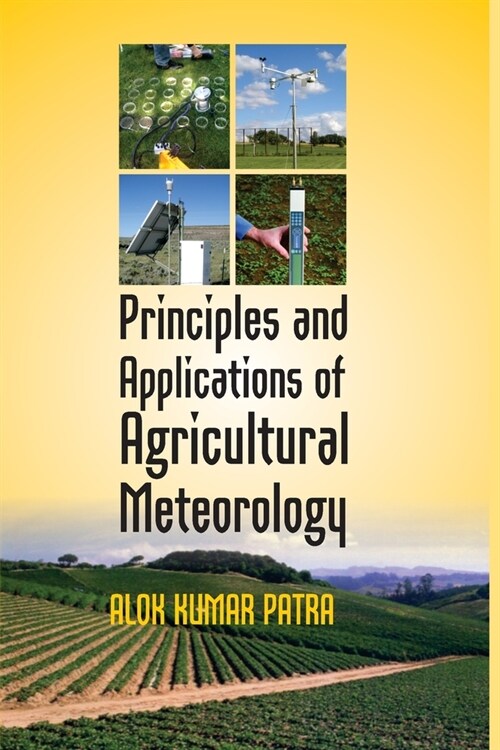 Principles and Applications of Agricultural Meteorology (Paperback)