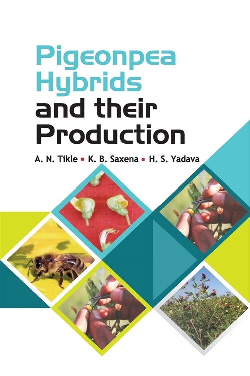 Pigeonpea Hybrids and Their Production (Paperback)