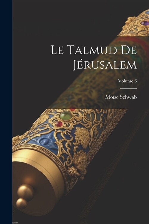 Le Talmud De J?usalem; Volume 6 (Paperback)