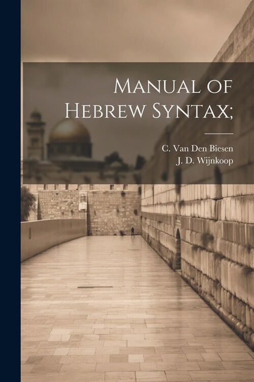 Manual of Hebrew Syntax; (Paperback)